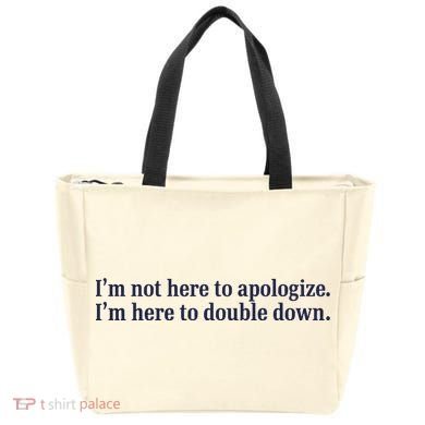 Mads Mitch IM Not Here Apologize IM Here To Double Down Tote Bag