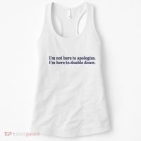 Mads Mitch IM Not Here Apologize IM Here To Double Down Women's Tank Top thumb 0