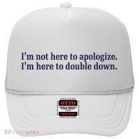 Mads Mitch IM Not Here Apologize IM Here To Double Down Hat thumb 0