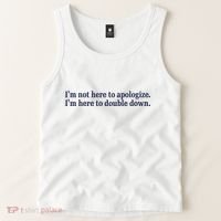 Mads Mitch IM Not Here Apologize IM Here To Double Down Tank Top thumb 2
