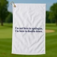Mads Mitch IM Not Here Apologize IM Here To Double Down Golf Towel thumb 1