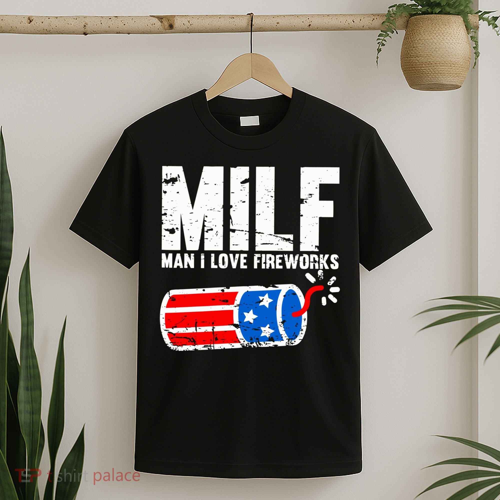MILF Man I Love Fireworks 4th Of July Funny Fourth Of July T-Shirt