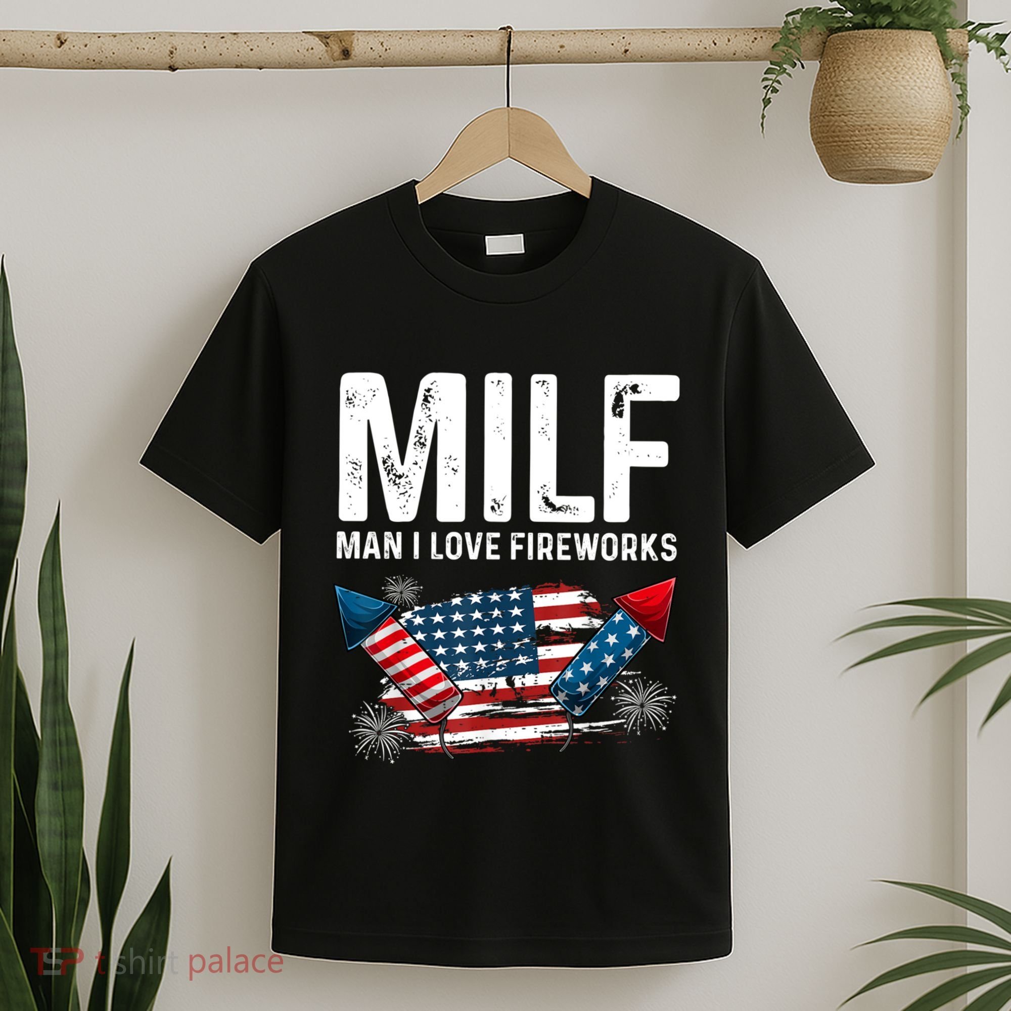 MILF Man I Love Fireworks 4th Of July Funny Fourth Of July T-Shirt