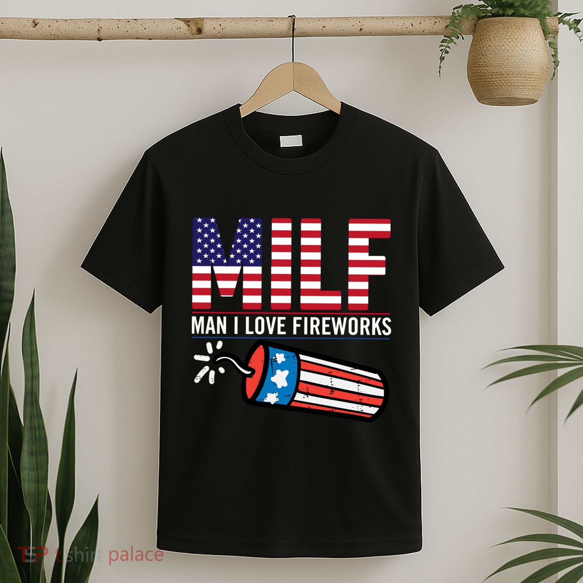 MILF Man I Love Fireworks 4th Of July Funny Fourth Of July T-Shirt
