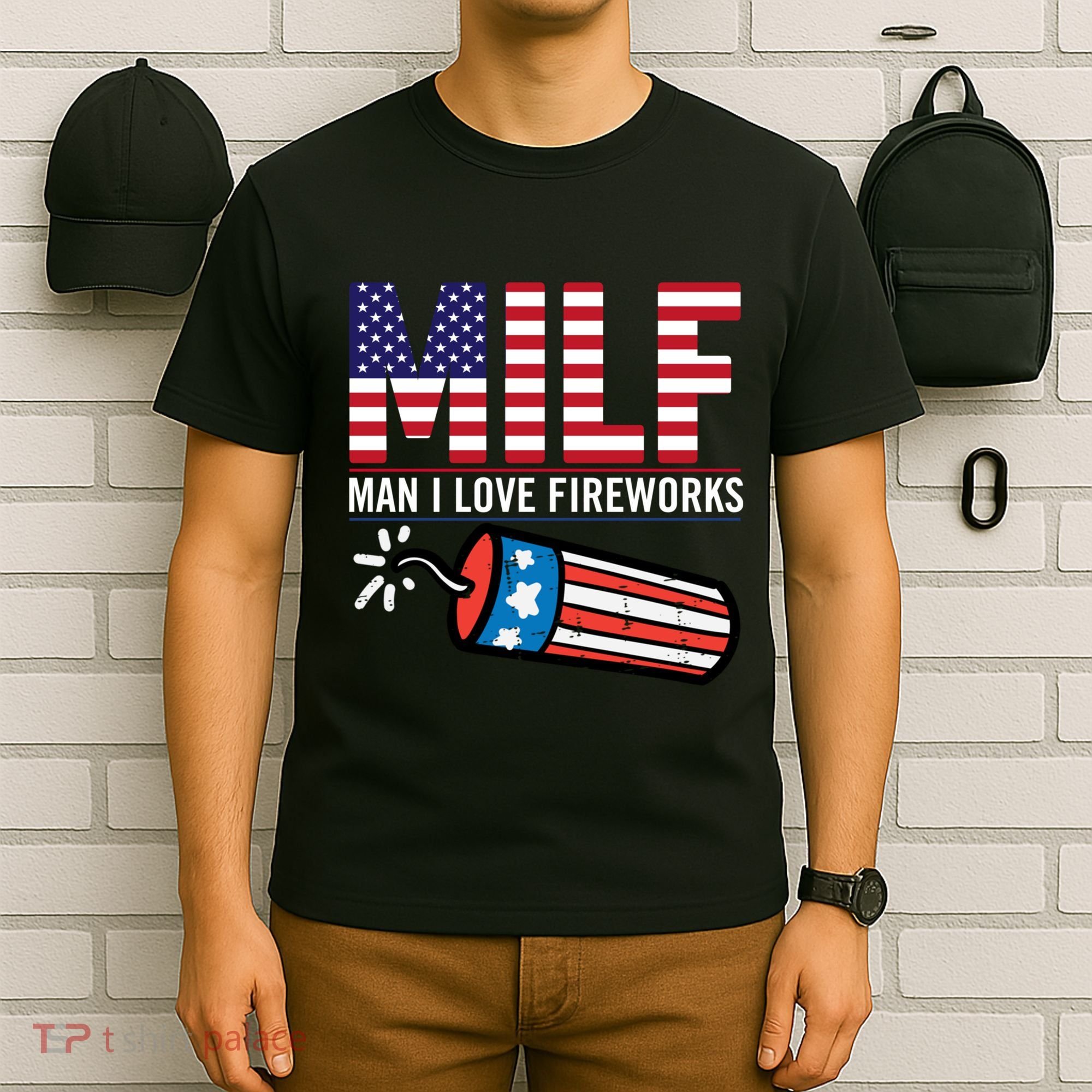 MILF Man I Love Fireworks 4th Of July Funny Fourth Of July T-Shirt
