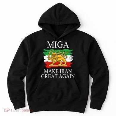 MIGA Make Iran Great Again Hoodie