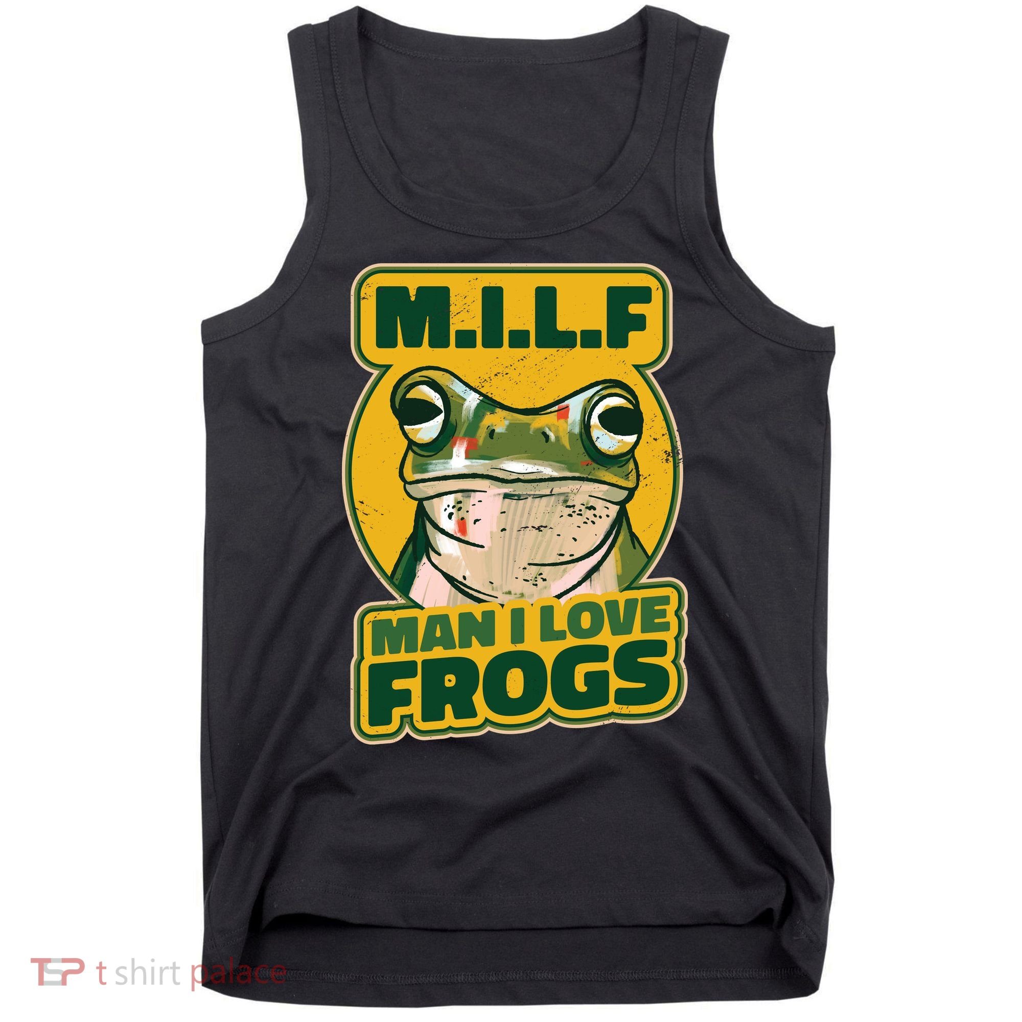 MILF Man I Love Frogs Funny Tank Top