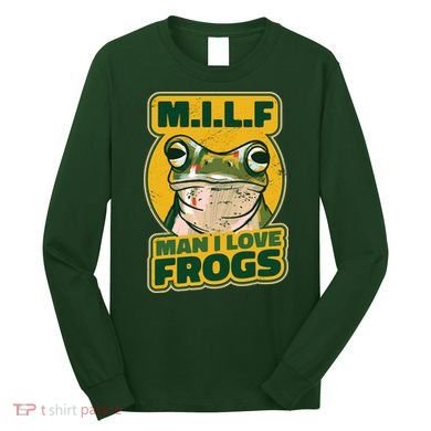 MILF Man I Love Frogs Funny Long Sleeve Shirt