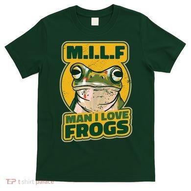 MILF Man I Love Frogs Funny T-Shirt