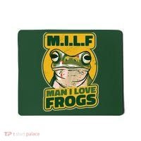 MILF Man I Love Frogs Funny Mousepad thumb 0