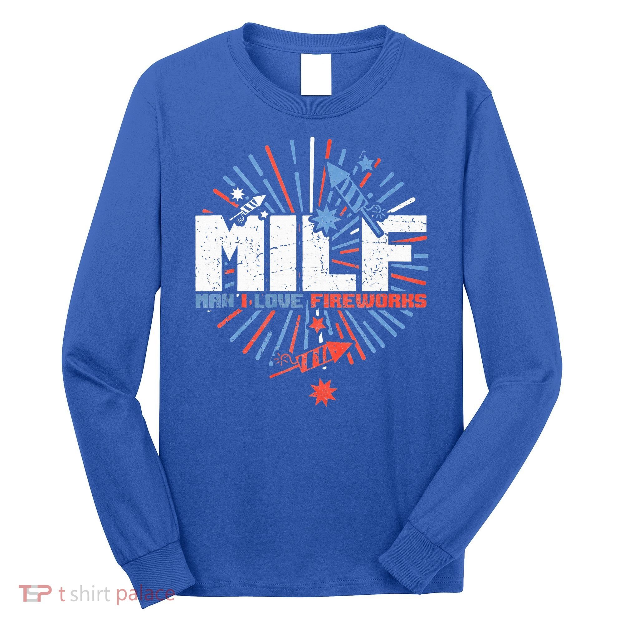 Milk Man I Love Fireworks American Patriotic Long Sleeve Shirt