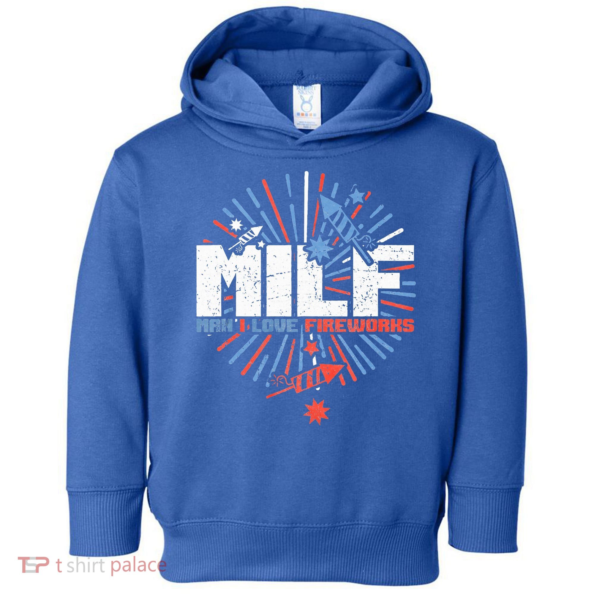 Milk Man I Love Fireworks American Patriotic Toddler Hoodie
