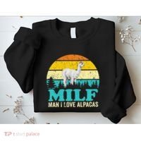 Milf Man I Love Alpacas Cute Lama Funny Alpaca Sweatshirt thumb 2