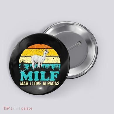 Milf Man I Love Alpacas Cute Lama Funny Alpaca Button