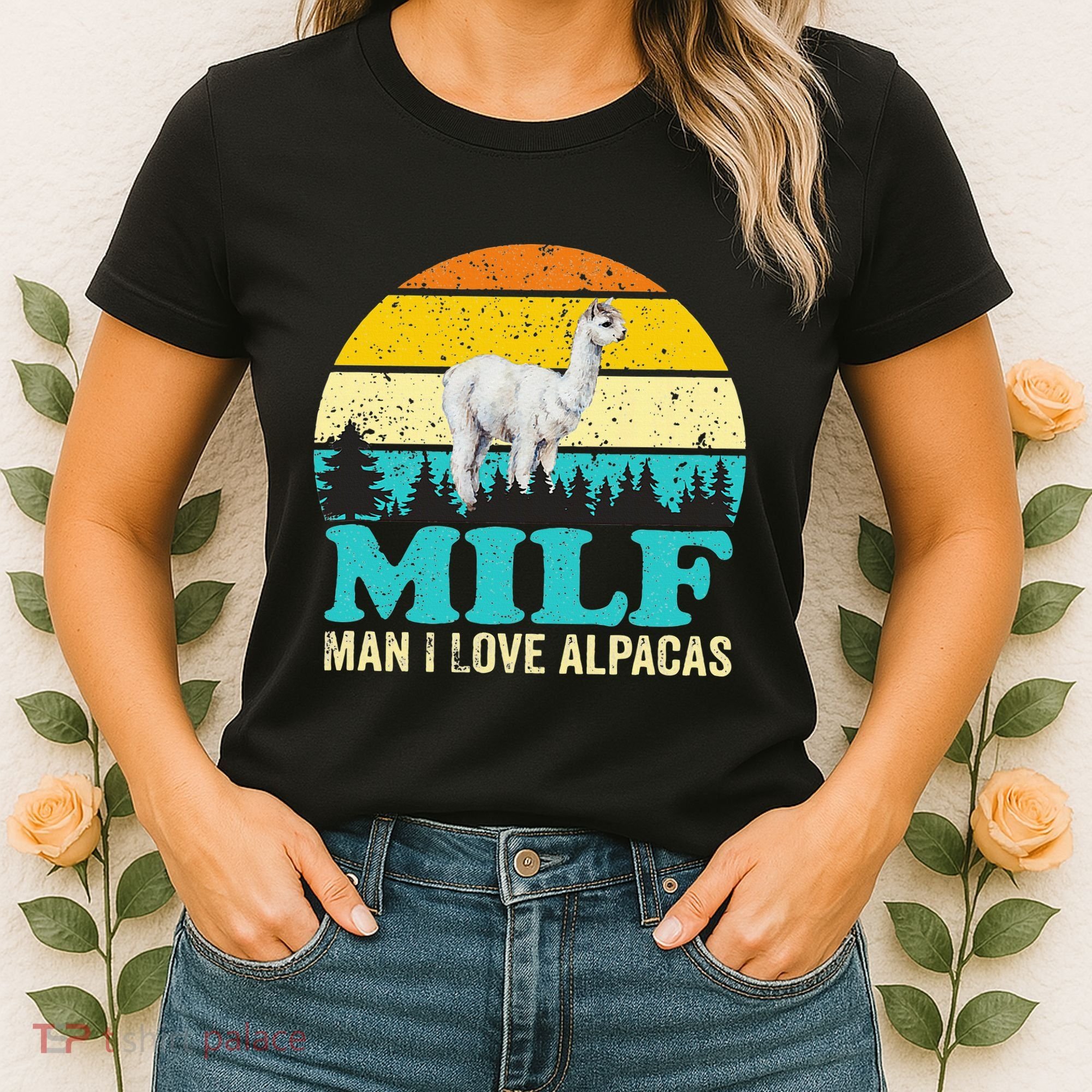 Milf Man I Love Alpacas Cute Lama Funny Alpaca Women's T-Shirt