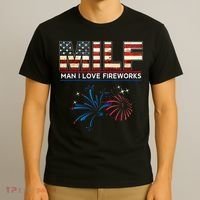 Milf Man I Love Fireworks Funny American Patriotic July 4th T-Shirt thumb 3