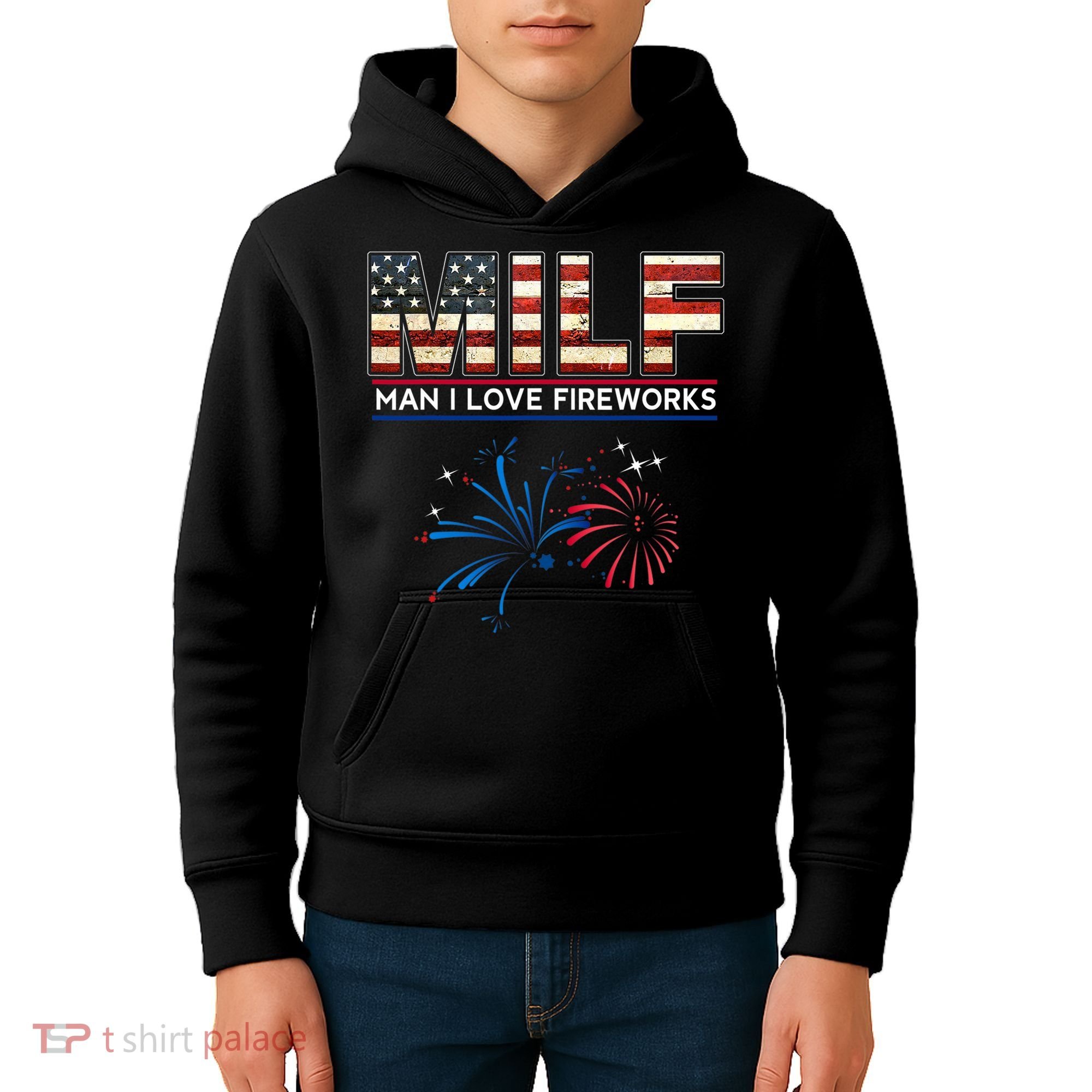 Milf Man I Love Fireworks Funny American Patriotic July 4th Kids Hoodie