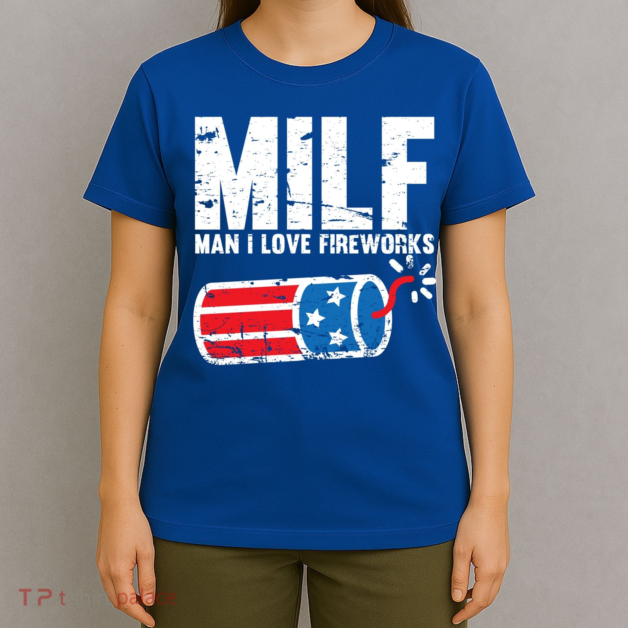 MILF Man I Love Fireworks 4th Of July Funny Fourth Of July T-Shirt