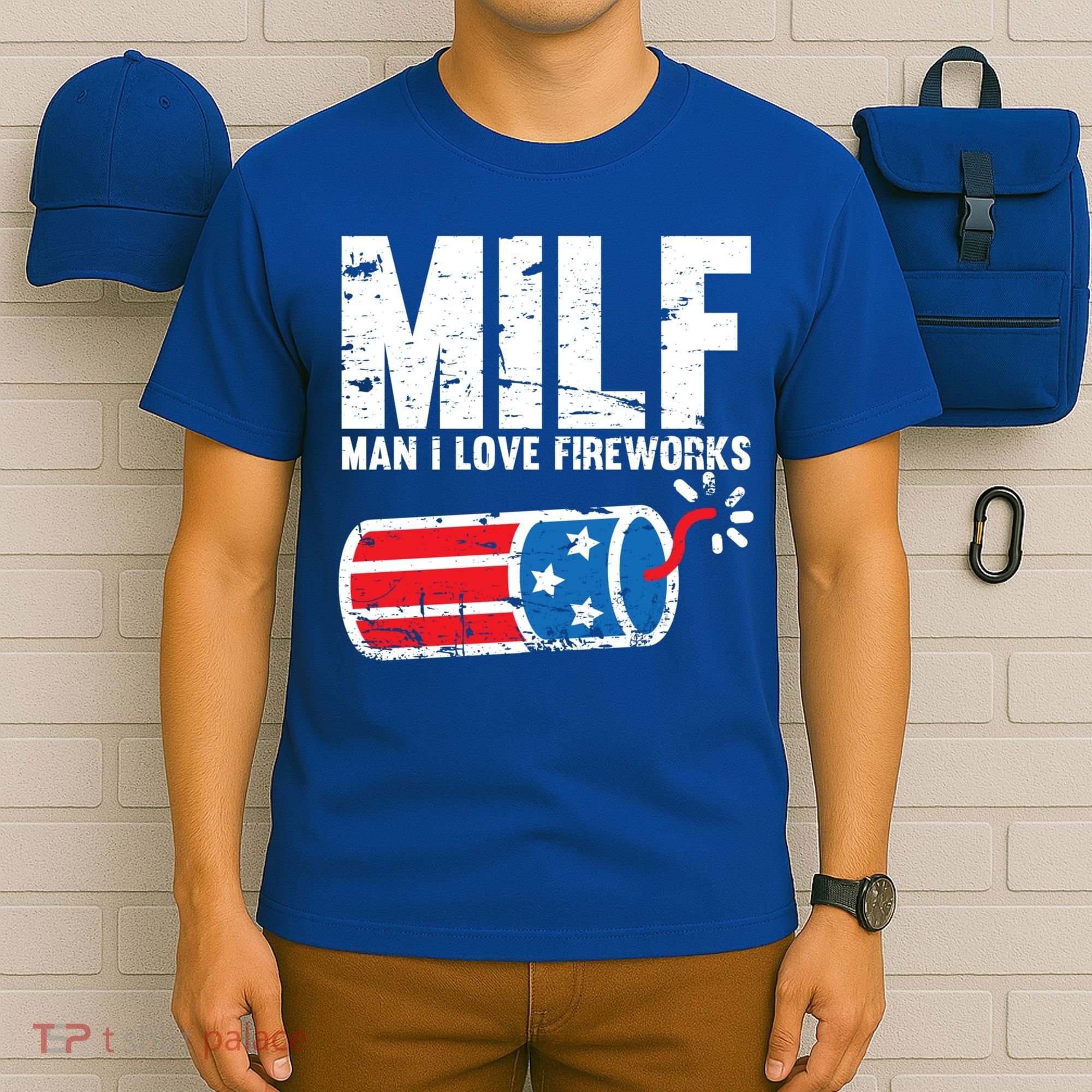 MILF Man I Love Fireworks 4th Of July Funny Fourth Of July T-Shirt