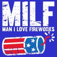MILF Man I Love Fireworks 4th Of July Funny Fourth Of July T-Shirt thumb 7