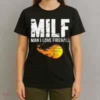 Milf Man I Love F.I.R.E.B.A.L.L T-Shirt thumb 4