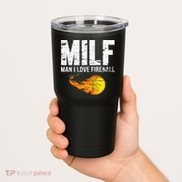 Milf Man I Love F.I.R.E.B.A.L.L Tumbler thumb 2