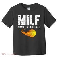 Milf Man I Love F.I.R.E.B.A.L.L Toddler T-Shirt thumb 0