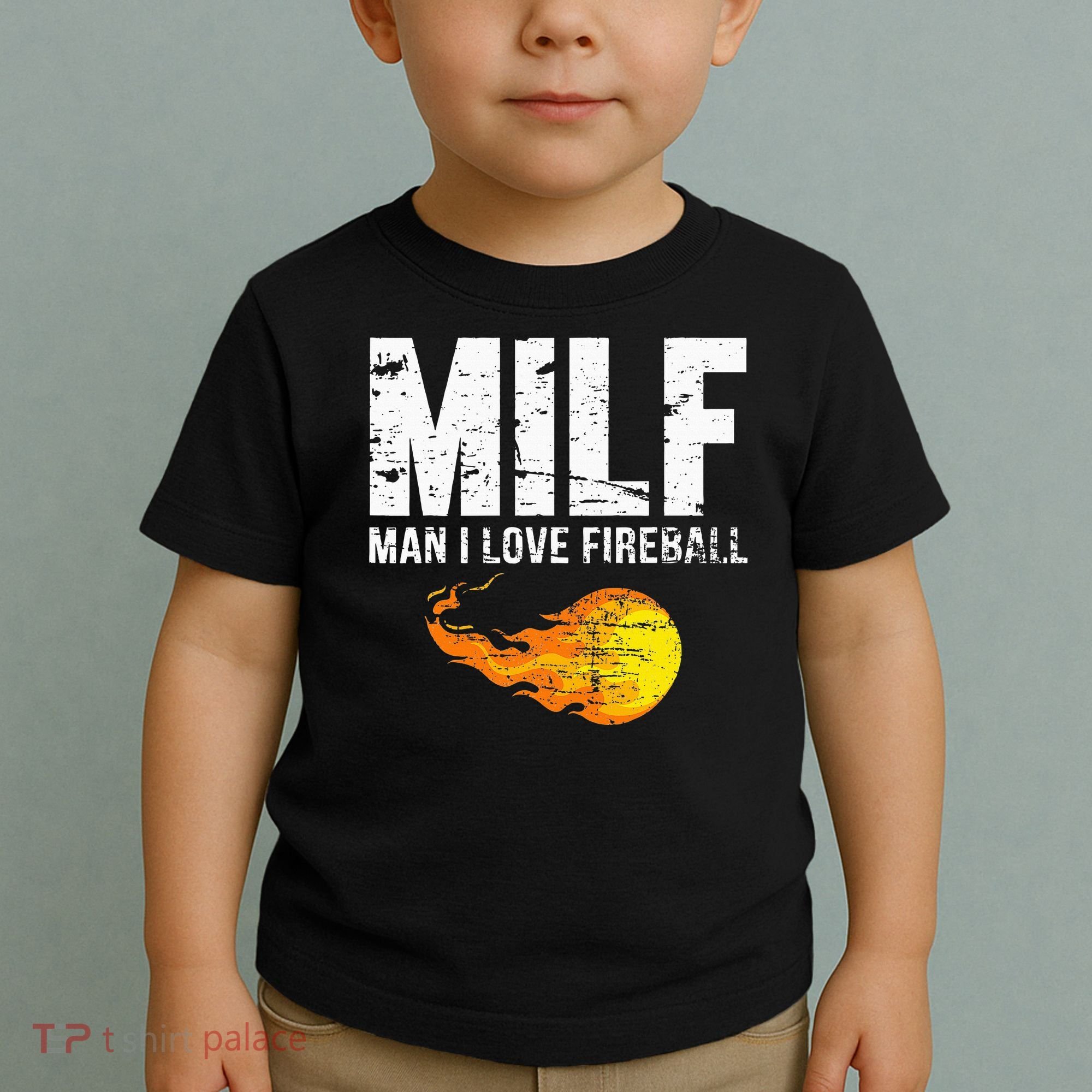 Milf Man I Love F.I.R.E.B.A.L.L Toddler T-Shirt