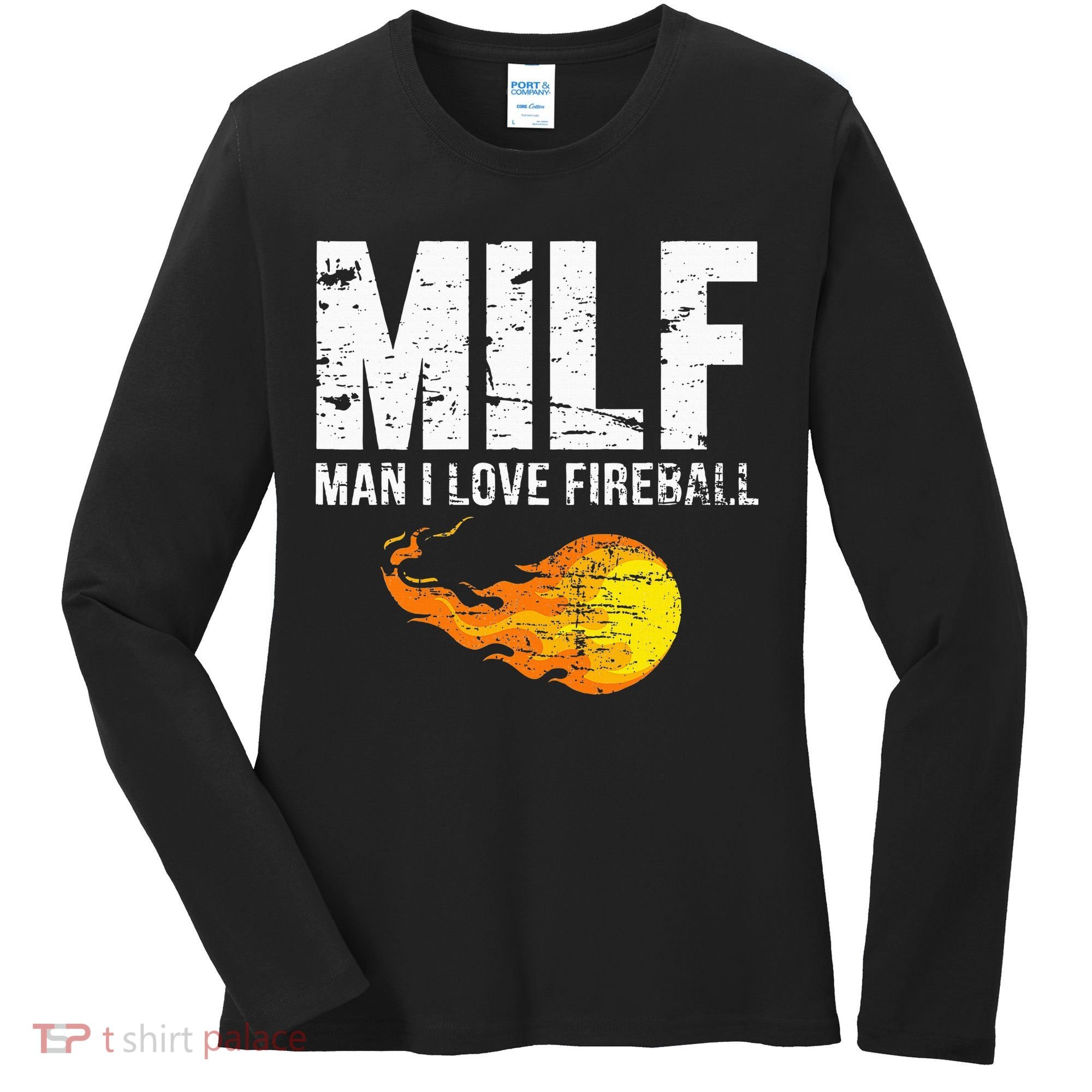 Milf Man I Love F.I.R.E.B.A.L.L Women's Long Sleeve Shirt