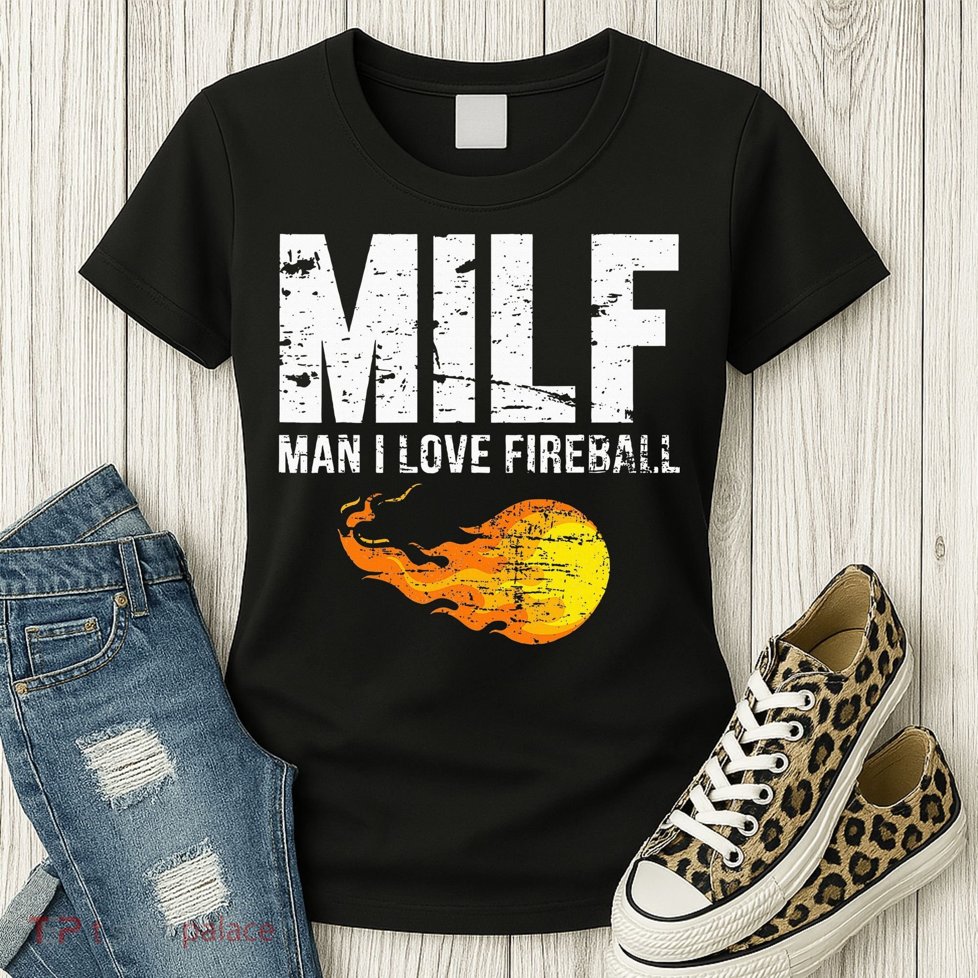 Milf Man I Love F.I.R.E.B.A.L.L Women's T-Shirt