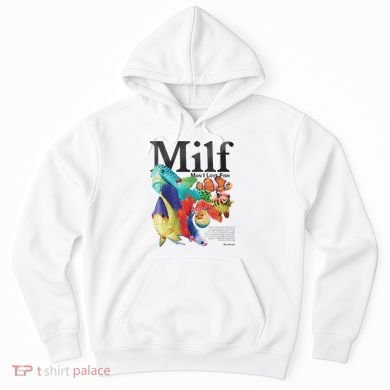 Milf Man I Love Fish Hoodie