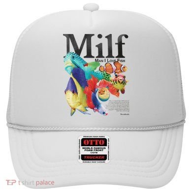 Milf Man I Love Fish Hat