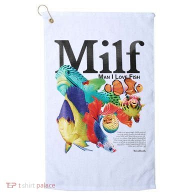 Milf Man I Love Fish Golf Towel