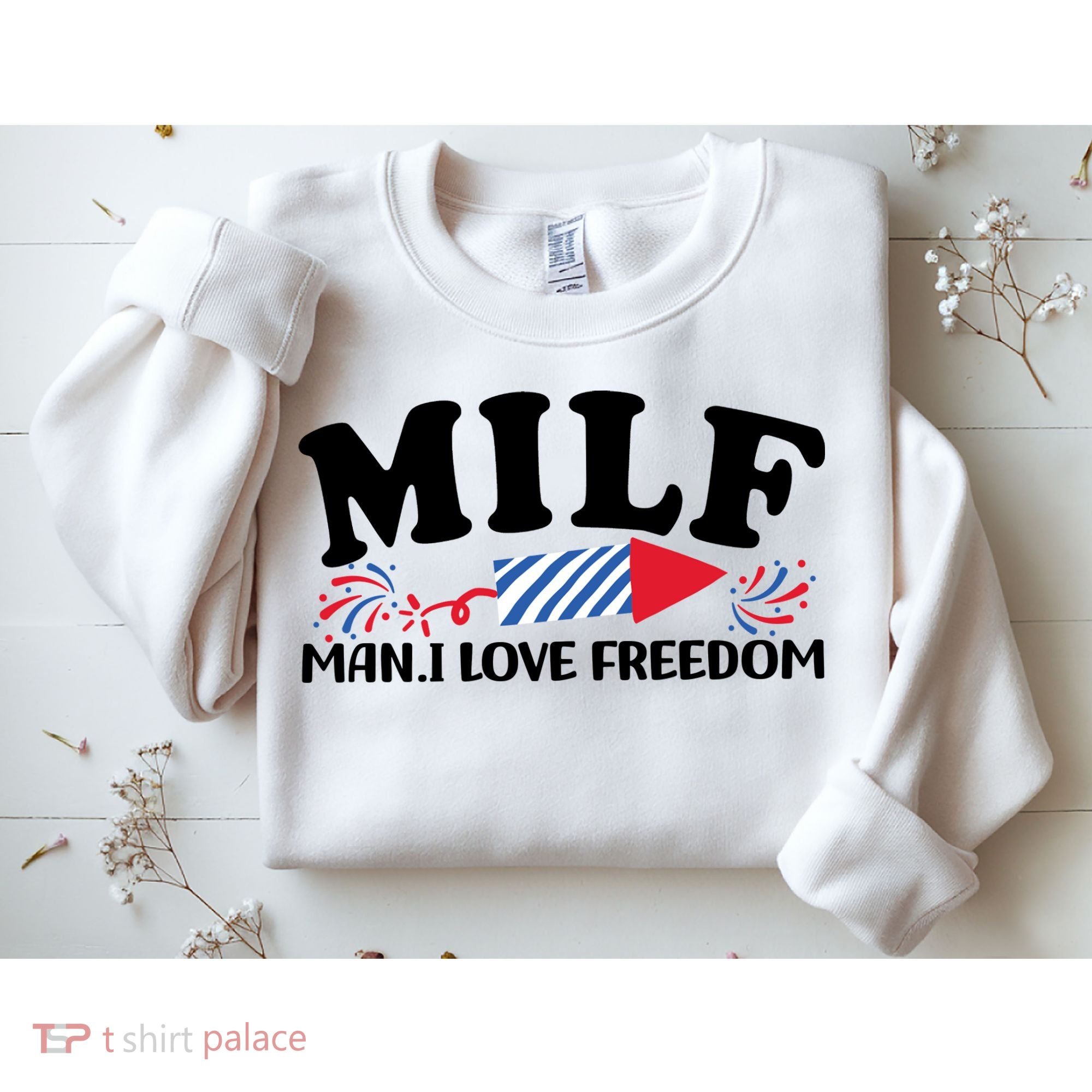 Milf Man I Love Freedom Funny 4th Of July Sweatshirt