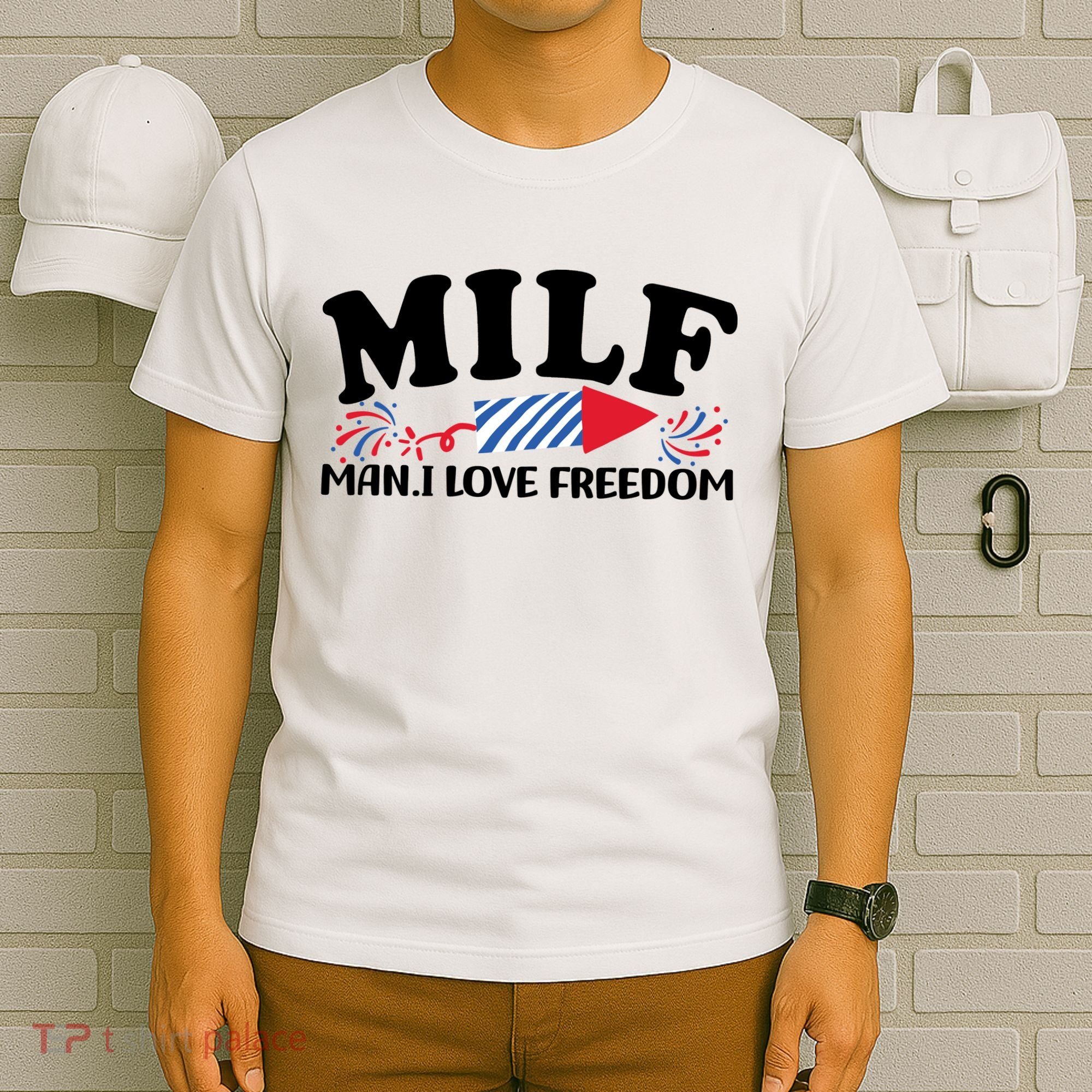 Milf Man I Love Freedom Funny 4th Of July T-Shirt