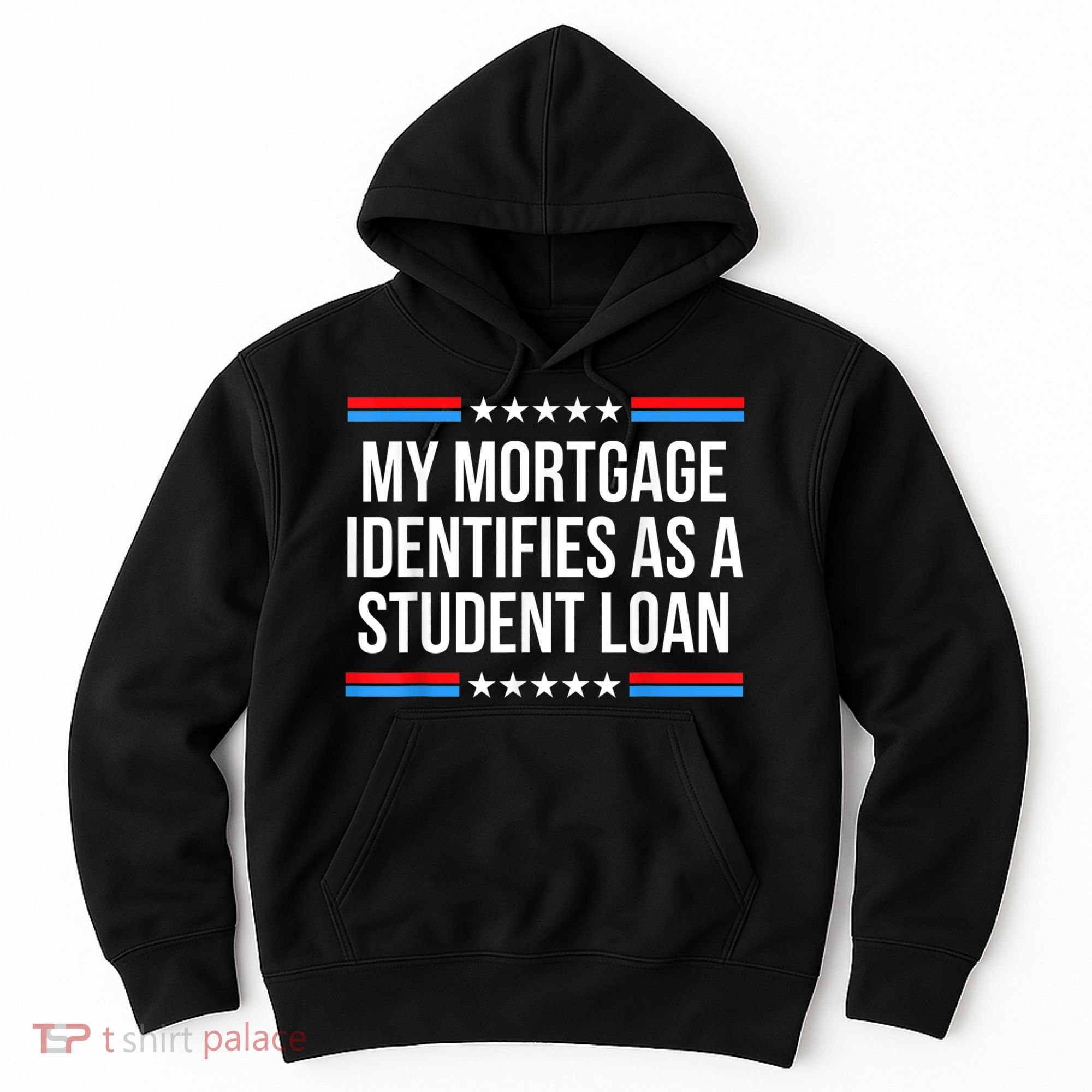 My Mortgage Identifies As A Student Loan Cancel Student Debt Hoodie