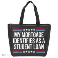 My Mortgage Identifies As A Student Loan Cancel Student Debt Tote Bag thumb 0