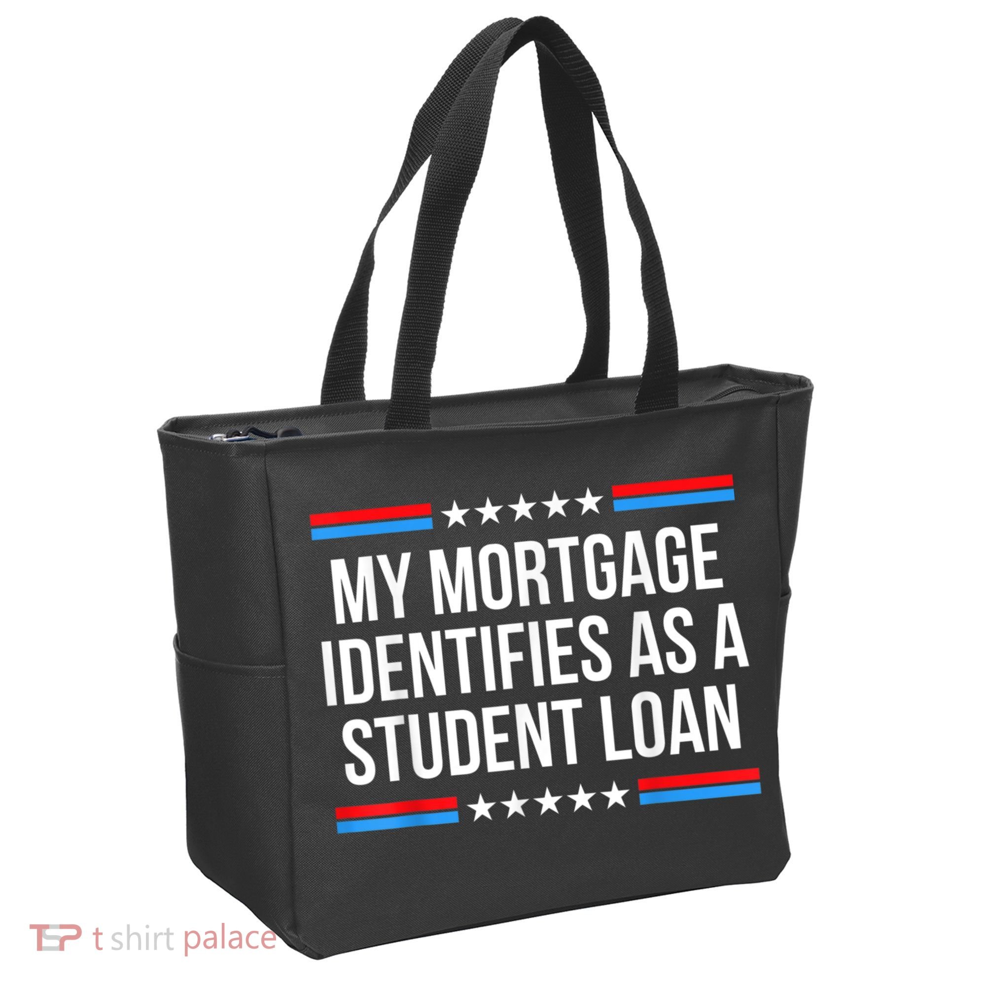My Mortgage Identifies As A Student Loan Cancel Student Debt Tote Bag