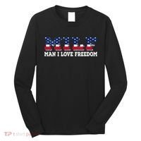 MILF Man I Love Freedom Funny Patriotic Long Sleeve Shirt thumb 0