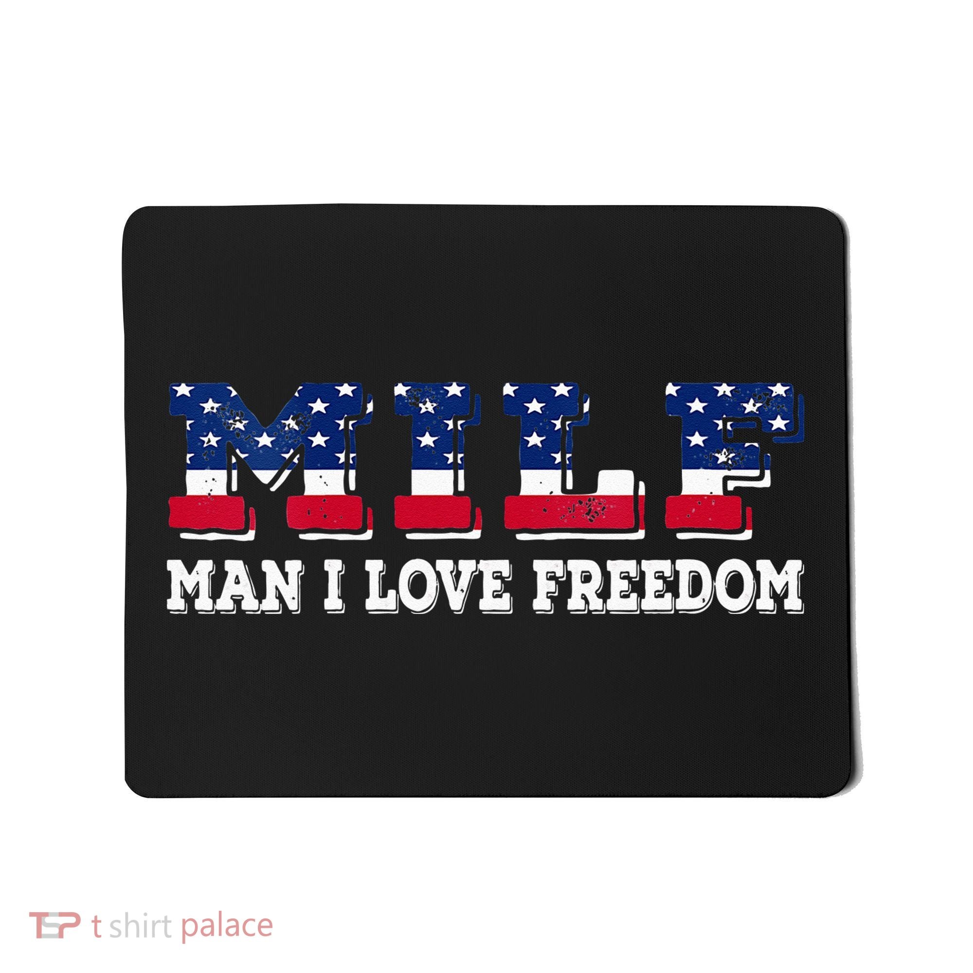 MILF Man I Love Freedom Funny Patriotic Mousepad