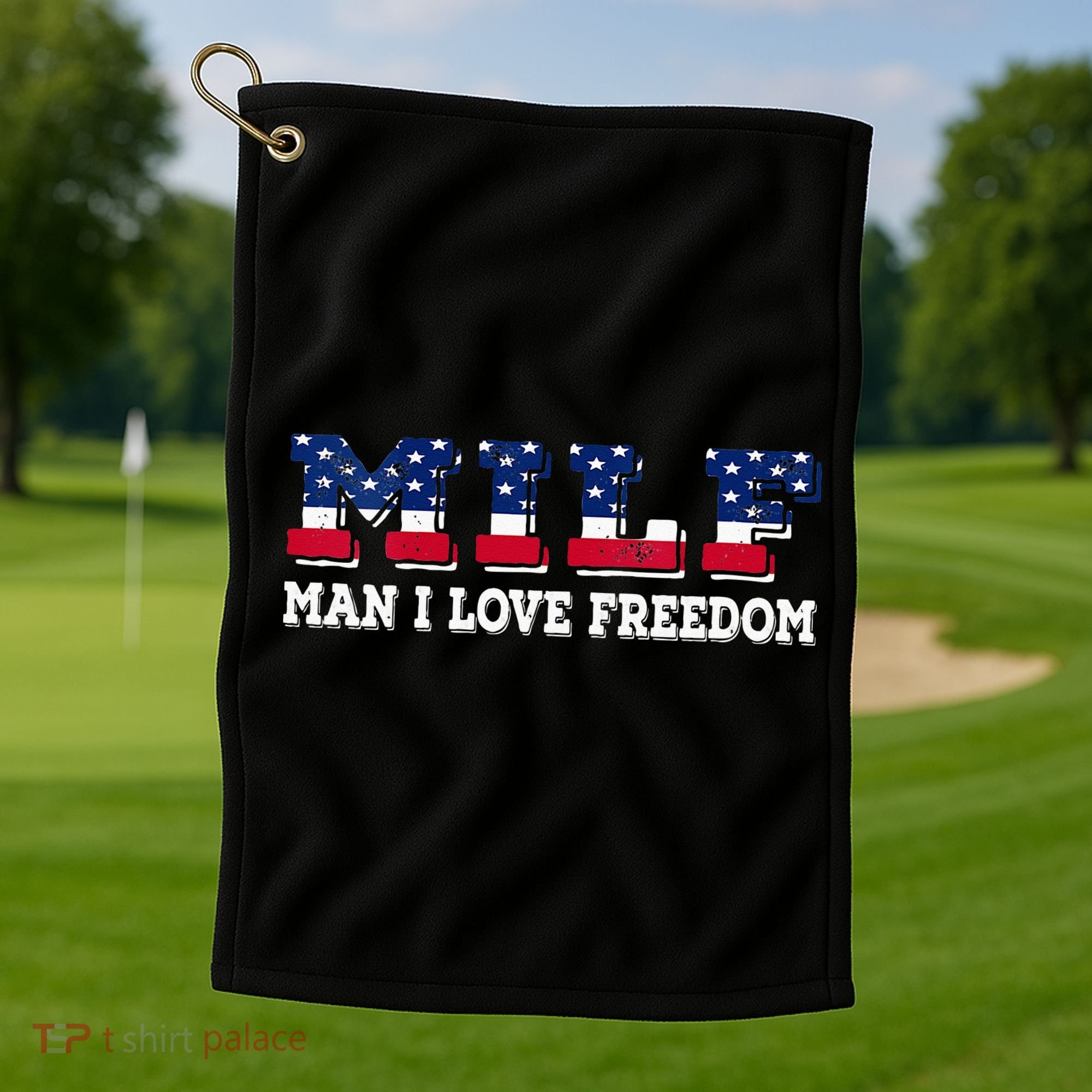 MILF Man I Love Freedom Funny Patriotic Golf Towel