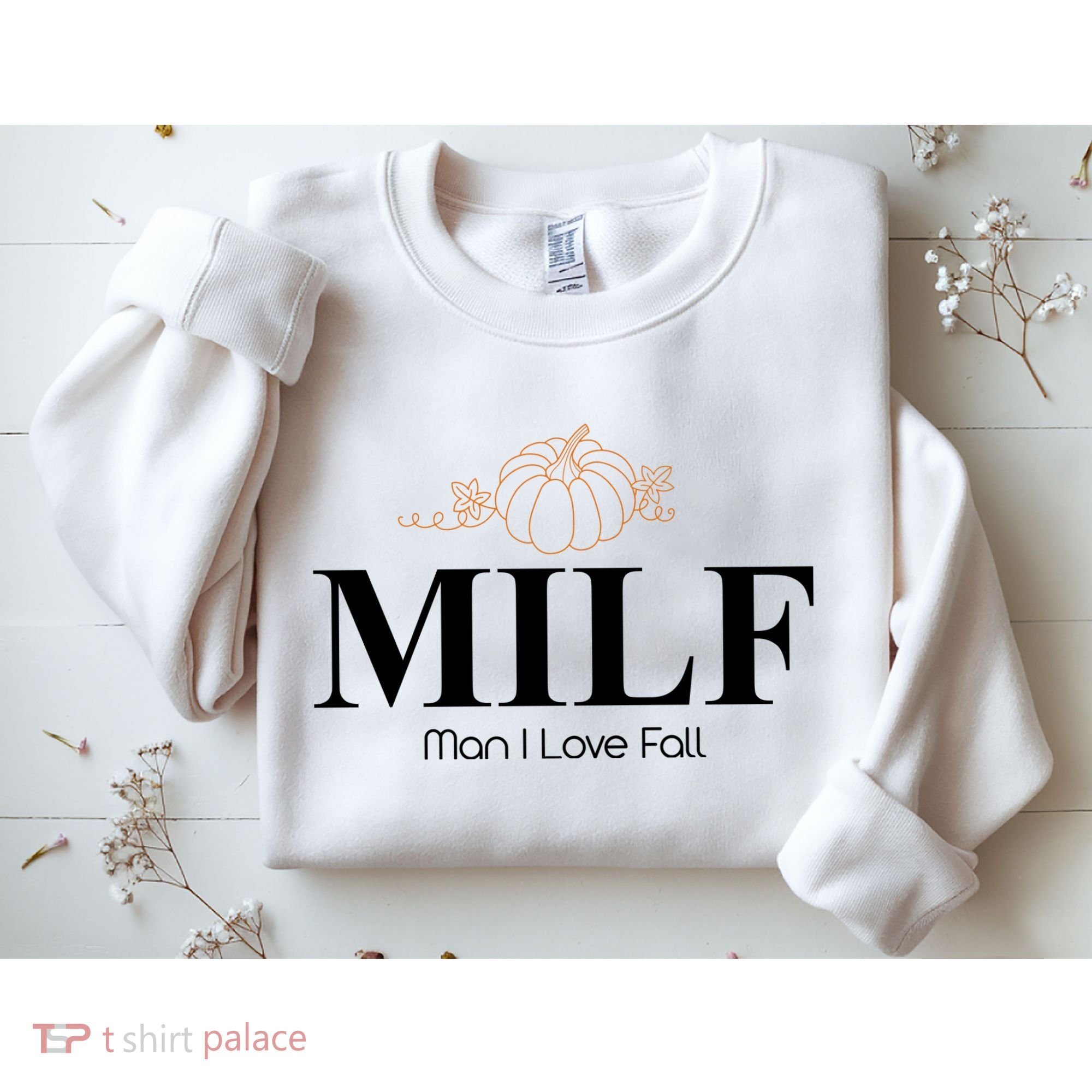 MILF Man I Love Fall October Lover Sweatshirt