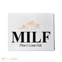 MILF Man I Love Fall October Lover Mousepad thumb 0
