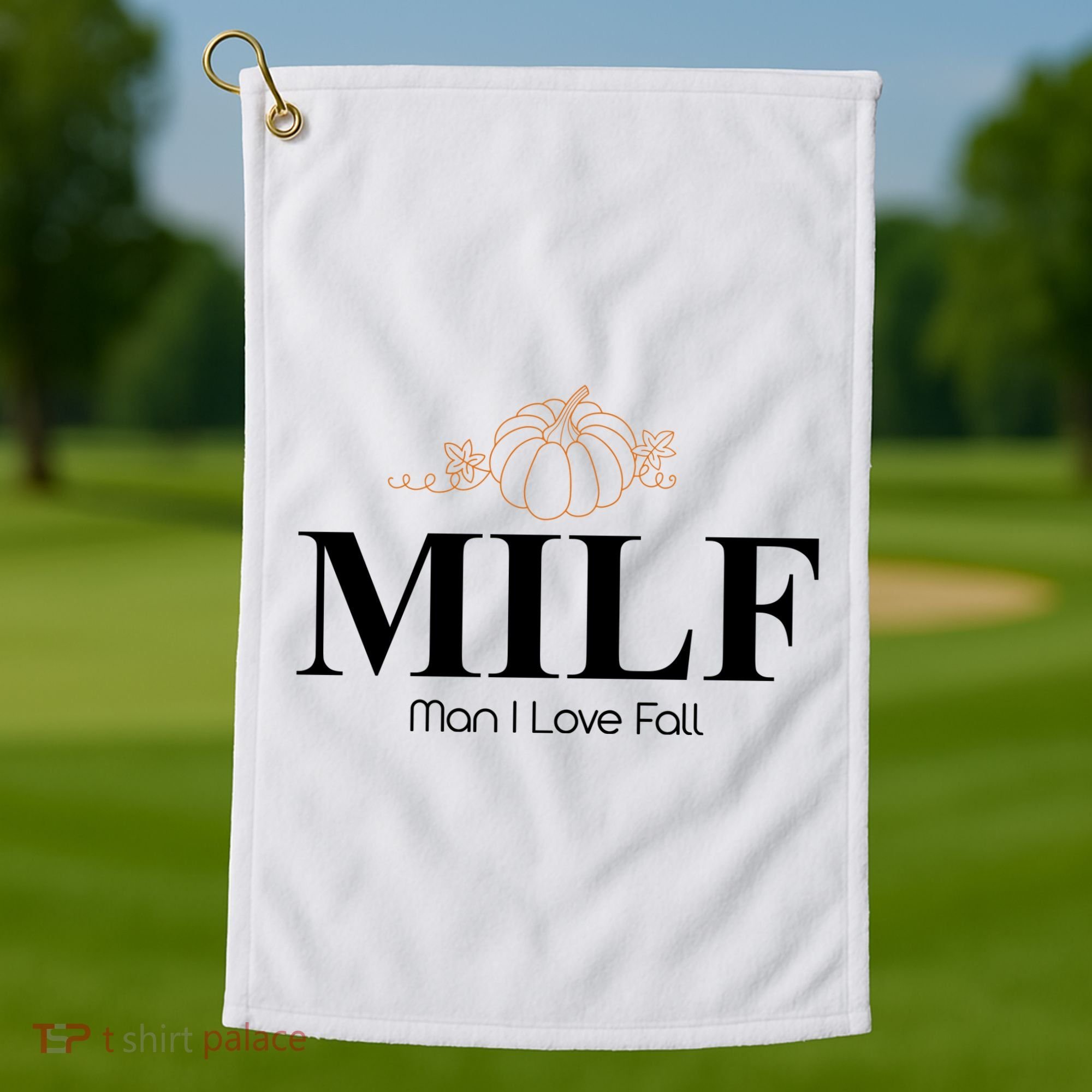 MILF Man I Love Fall October Lover Golf Towel