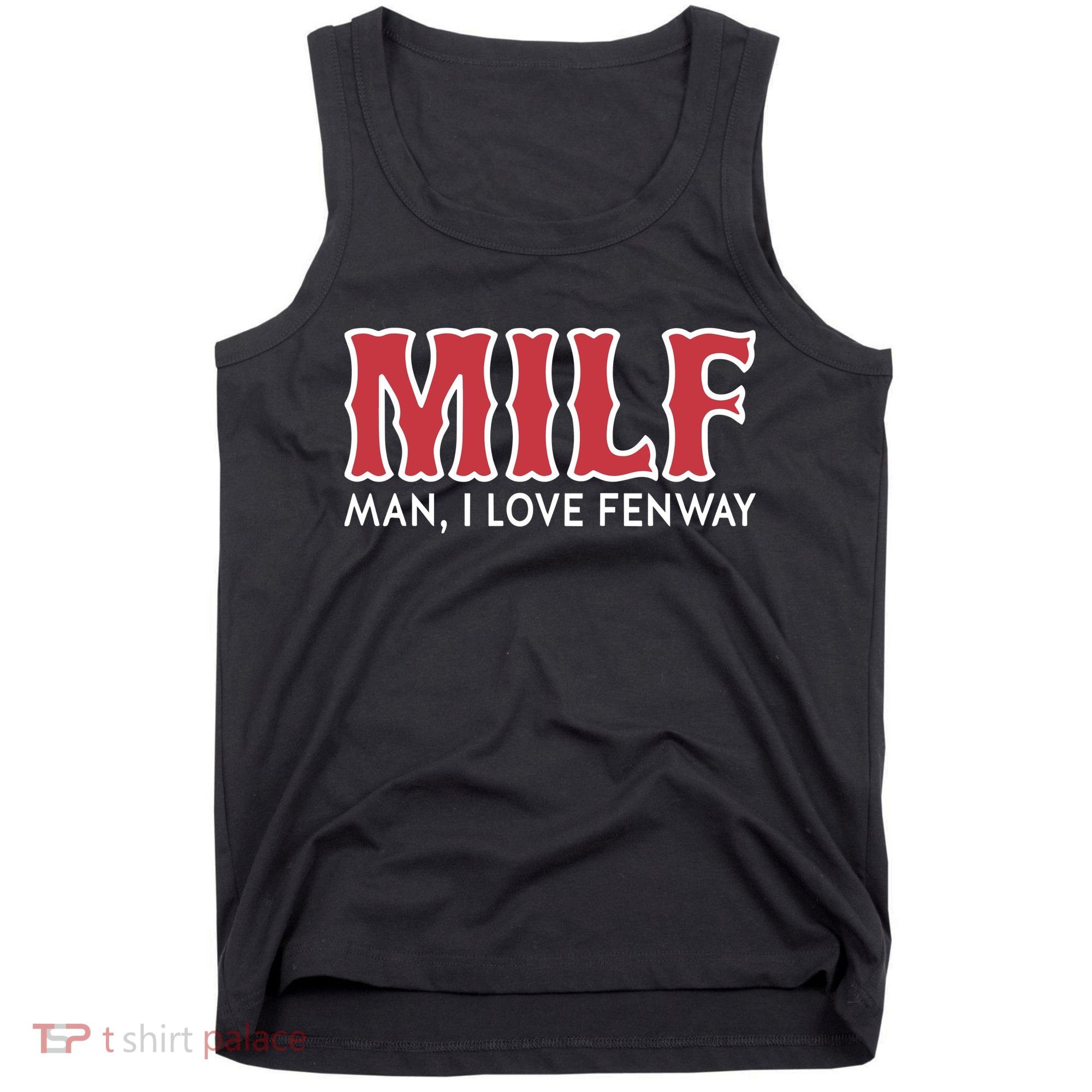 Milf Man I Love Fenway Tank Top