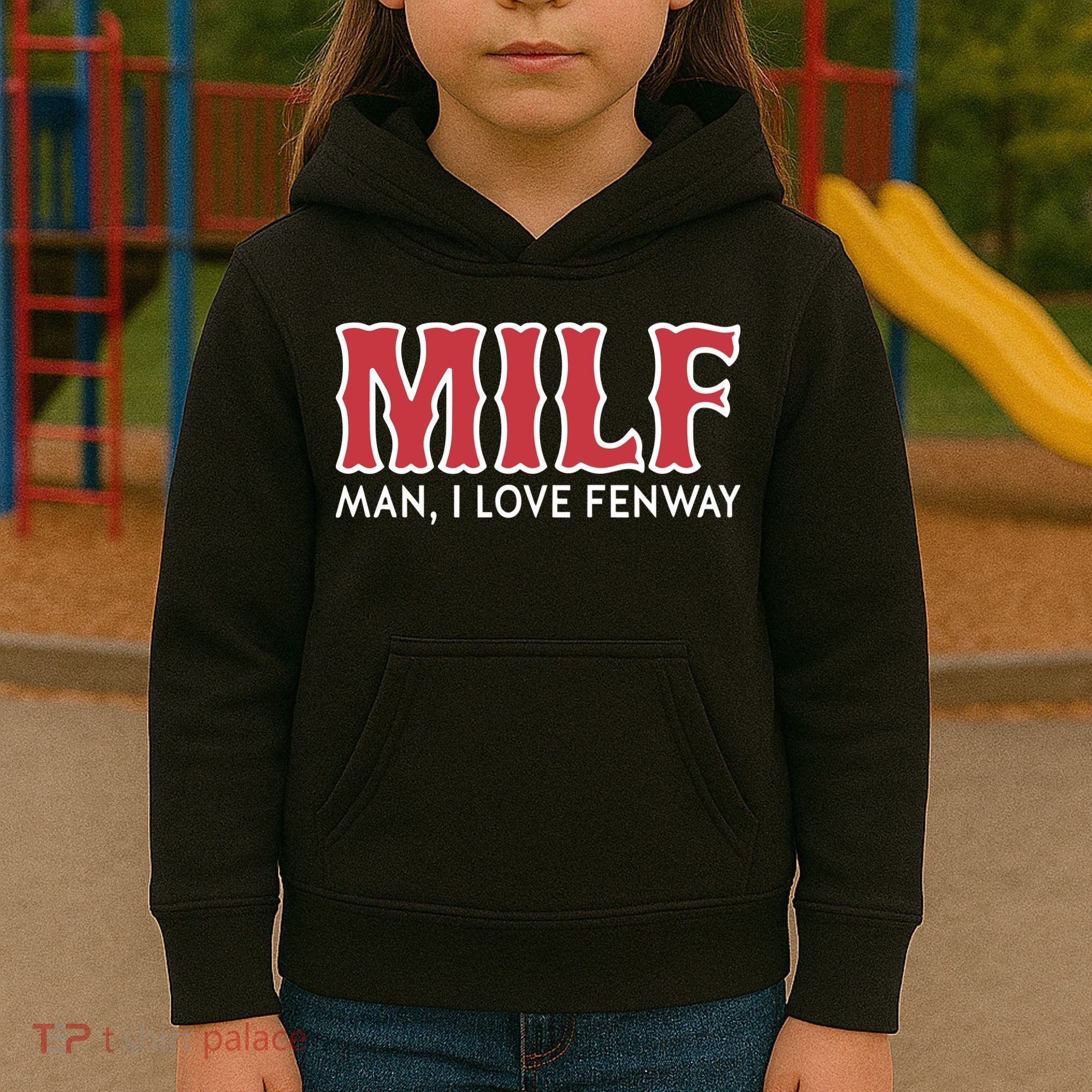 Milf Man I Love Fenway Kids Hoodie