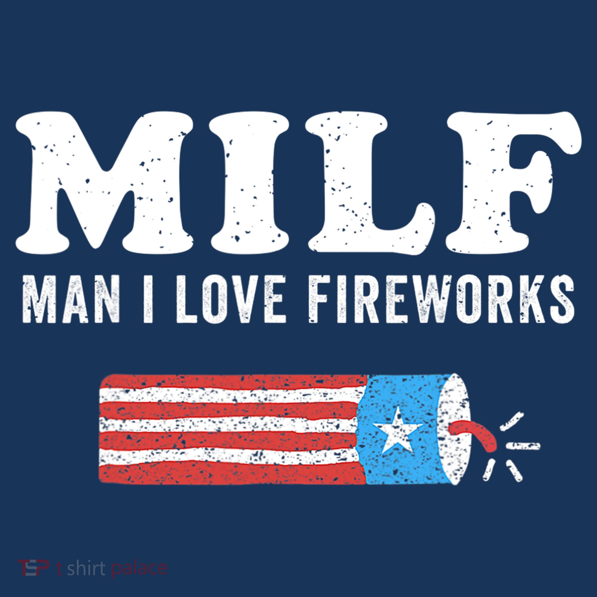 MILF Man I Love Fireworks Fourth 4th Of July Shirt Funny Polo