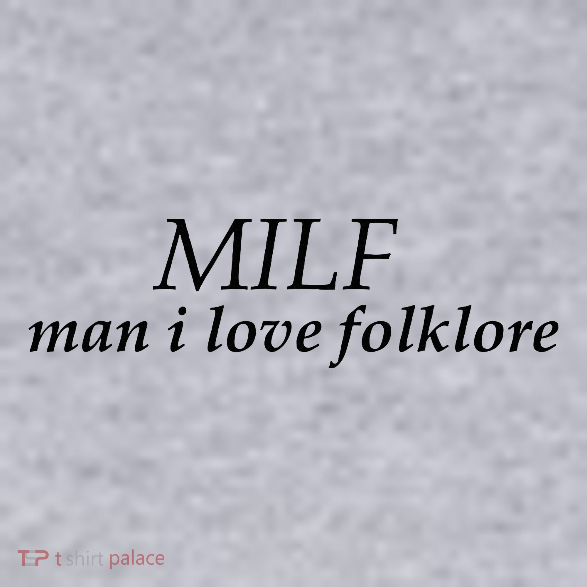 Milf Man I Love Folklore Women's Sweatshirt