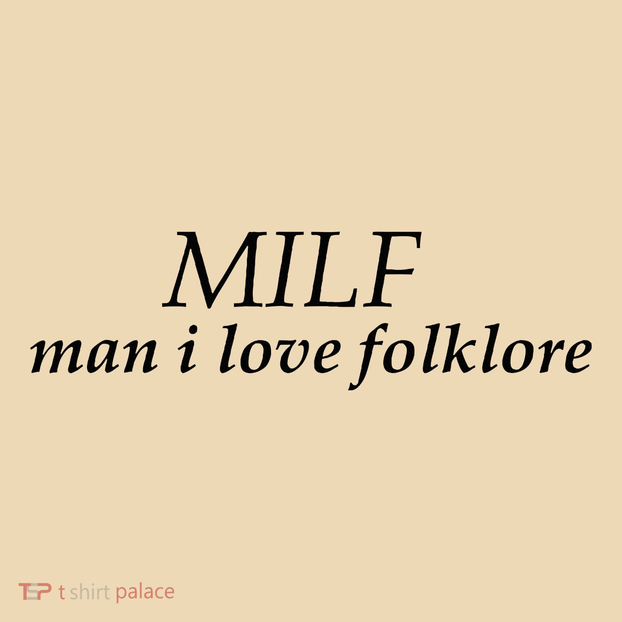 Milf Man I Love Folklore Tote Bag