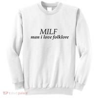 Milf Man I Love Folklore Sweatshirt thumb 0